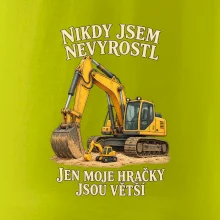 Nikdy jsem nevyrostl jen moje bagry jsou větší