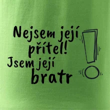 Nejsem její přítel, jsem její bratr