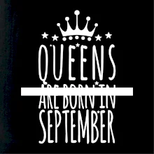 Queens are born in September