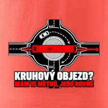 Kruhový objezd mám 15 metrů jedu rovně