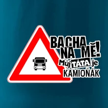 Bacha na mě! Můj táta je kamioňák