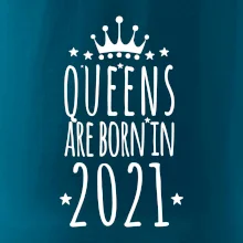 Queens are born in 2021