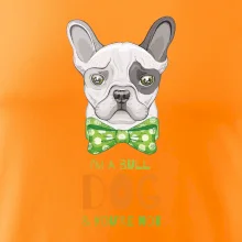 I am bull dog, you are not