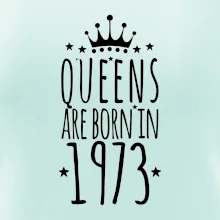 Queens are born in 1973