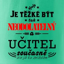 Je těžké být neodolatelný učitel