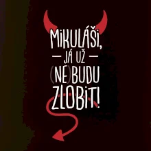 Mikuláši, já už nebudu zlobit!