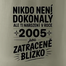 Nikdo není dokonalý ale ti narození v roce 2005 jsou zatraceně blízko