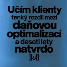Daňová optimalizace versus deset let natvrdo