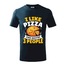 I like pizza and maybe 3 people