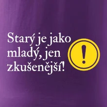 Starý je jako mladý, jen zkušenější