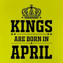 Kings are born in April