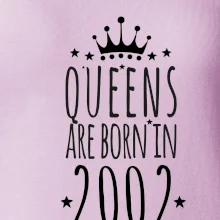Queens are born in 2002