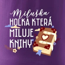 Kniha - Holka, která miluje knihy -  Vaše jméno Kniha - Holka, která miluje knihy -  Vaše jméno