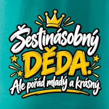 Šestinásobný děda - Ale pořád mladý a krásný