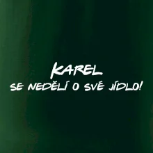 Vaše jméno - se nedělí o své jídlo
