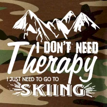 I dont need therapy - Skiing