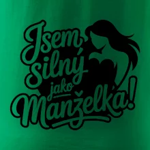 Jsem silný jako manželka