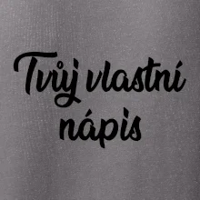Tvuj vlastní nápis psací
