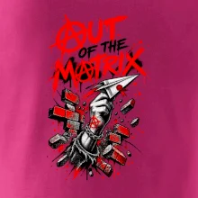 OUT OF THE MATRIX