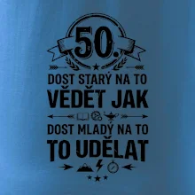 50 dost starý na to vědět jak to udělat