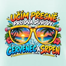 Učím kvůli červenci a srpnu letní prázdniny