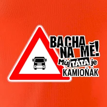 Bacha na mě! Můj táta je kamioňák