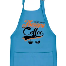 I don't need therapy coffee I don't need therapy coffee