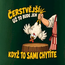 Čerstvější už to bude jen když to sami chytíte