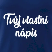 Tvuj vlastní nápis psací