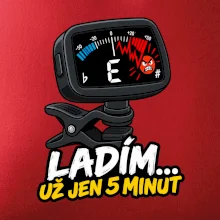 Ladím už jen 5 minut