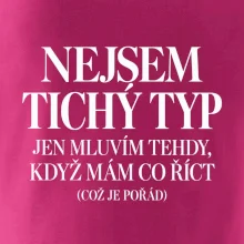 Nejsem tichý typ