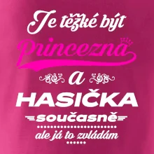 Je těžké být princezna - Hasička