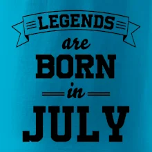 Legends are born in July