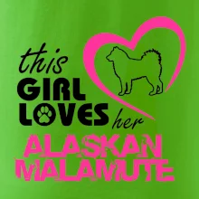 This Girl Loves her Alaskan Malamute