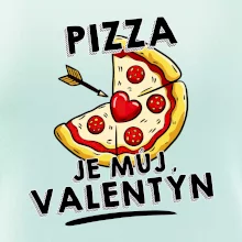 Pizza je můj Valentýn