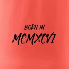 Born in - Římské číslo 1986