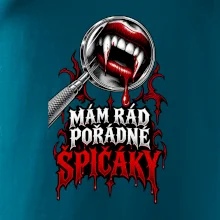 Mám rád pořádné špičáky