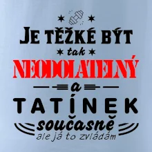 Je těžké být neodolatelný tatínek