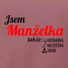 Jsem manželka-uklizečka-kuchařka-taxík