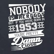 Nobody is perfect - 1953