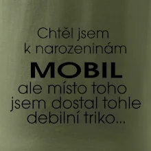 Chtěl jsem dostat k narozeninám mobil