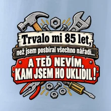Trvalo mi  85 let, než jsem posbíral všechno nářadí