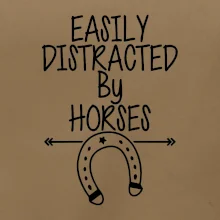 Easily Distracted by Horse