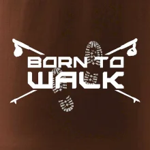 Born to walk
