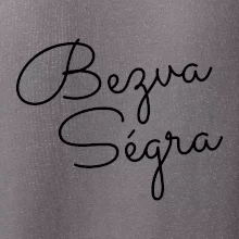Bezva ségra - nápis na prsou