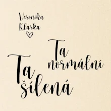 Párové mikiny Ta normální - Ta šílená (nápis na prsu a vaše jména na rukávu)