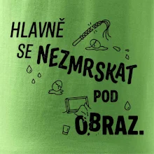Hlavně se nezmrskat pod obraz