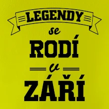 Legendy se rodí v září