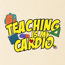 Teaching is my cardio