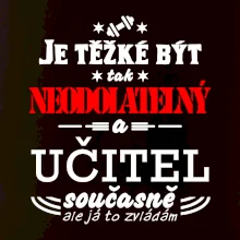 Je těžké být neodolatelný učitel